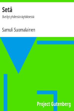 [Gutenberg 51577] • Setä: Ilveilys yhdessä näytöksessä